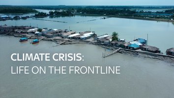 Climate Crisis: Life On The Frontline