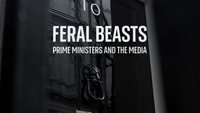 Feral Beasts: Prime Ministers & ...