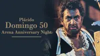 Placido Domingo Opera Gala: 50 Years at the Arena di Verona