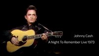 Johnny Cash: A Night to Remember Live 1973
