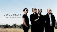 Coldplay: Live in Toronto
