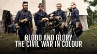 Blood & Glory: The Civil War...