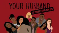 Your Husband Is Cheating On Us