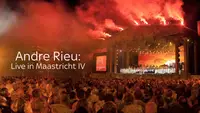 Andre Rieu: Live In Maastricht IV