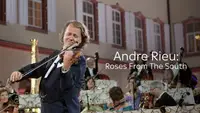 Andre Rieu: Roses From The South