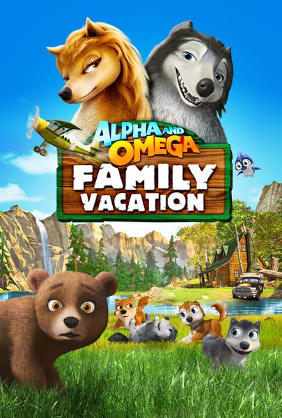 Alpha & Omega: Family Vacation
