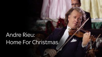 Andre Rieu: Home For Christmas
