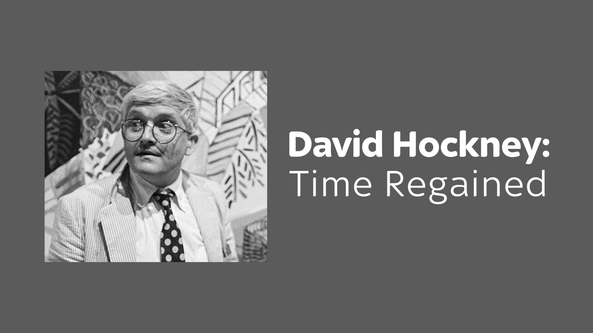 Watch David Hockney Time Regained Online Stream Full Episodes