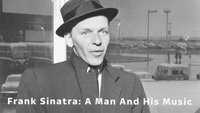 Frank Sinatra: The Man And His Music
