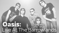 Oasis Live At The Barrowlands...