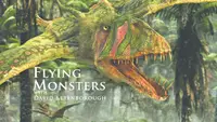 Attenborough's Flying Monsters
