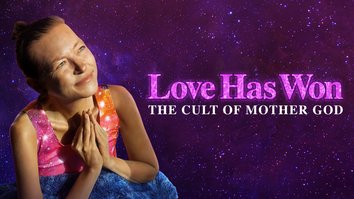 Love Has Won: The Cult Of Mother God