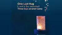 One Last Hug: Three Days at Grief C