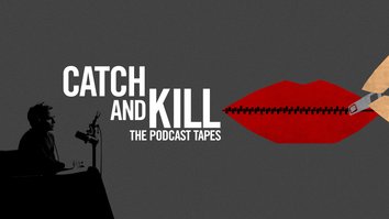 Catch And Kill: The Podcast Tapes