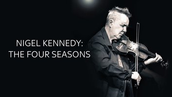 Nigel Kennedy: The Four Seasons