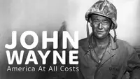 John Wayne: America At All Costs