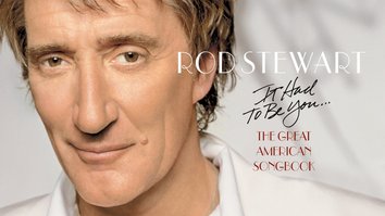 Rod Stewart: It Had To Be You