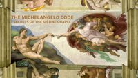 The Michelangelo Code: Secrets...
