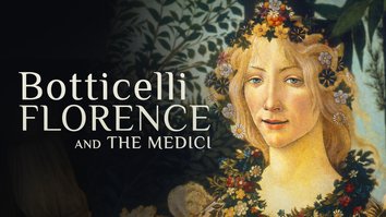 Botticelli, Florence & The Medici