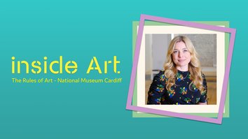 Inside Art: The Rules Of Art? At National Museums Cardiff
