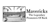 Mavericks: The Legendary Promoters of Rock