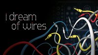 I Dream Of Wires