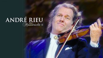 Andre Rieu: Live In Maastricht II