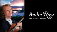 Andre Rieu: Live In Maastricht III
