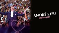 Andre Rieu: Songs From My Heart...