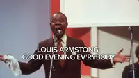Louis Armstrong: Good Evening...