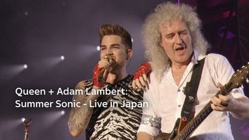 Queen + Adam Lambert: Summer Sonic - Live in Japan