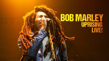 Bob Marley: Uprising! Live