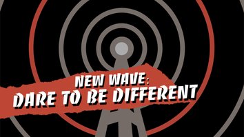 New Wave:Dare To Be Different