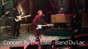 Eric Clapton: Concert By The Lake - Band Du Lac