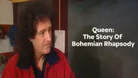 Queen: The Story Of Bohemian Rhapsody
