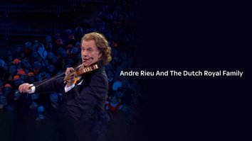 Andre Rieu & The Dutch Royal Family