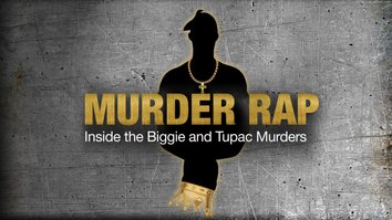 Murder Rap: Inside The...