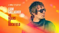 Liam Gallagher 48 Hours At...