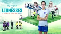The Lionesses: A League Of Their Own Special
