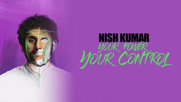 Nish Kumar: Your Power, Your Control