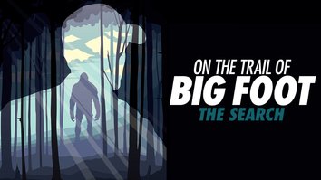 On The Trail Of Bigfoot: The Search