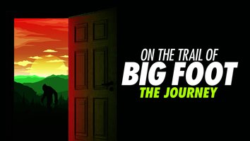 On The Trail Of Bigfoot: The Journey