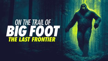On The Trail Of Bigfoot: The Last F