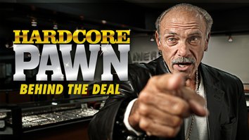 Hardcore Pawn: Behind The Deal