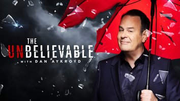 The UnBelievable With Dan Aykroyd