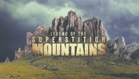 Gold Hunters: Legend Of The Superstition Mountains