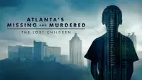Atlanta's Missing and...
