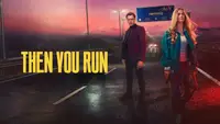 Then You Run
