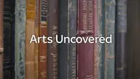 Arts Uncovered
