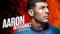 Aaron Hernandez: Uncovered